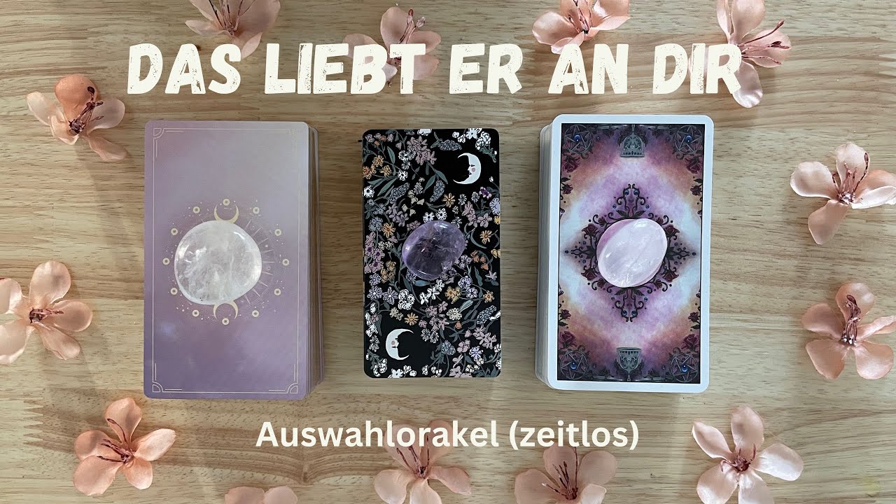 Dinge, die er an dir liebt 🥰😍❤️Auswahlorakel ❤️ (zeitlos)