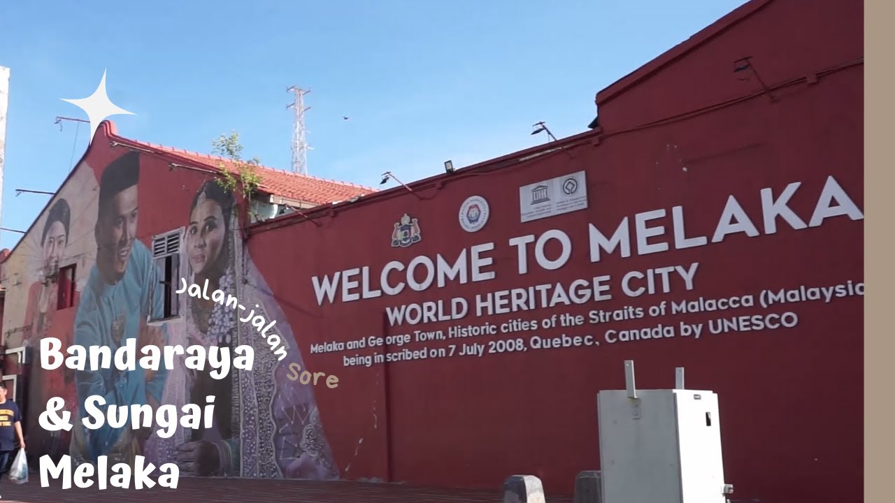 SOLO TRAVEL 3 Negara part 3 | Jalan jalan sore sekitaran Bandaraya dan Sungai Melaka