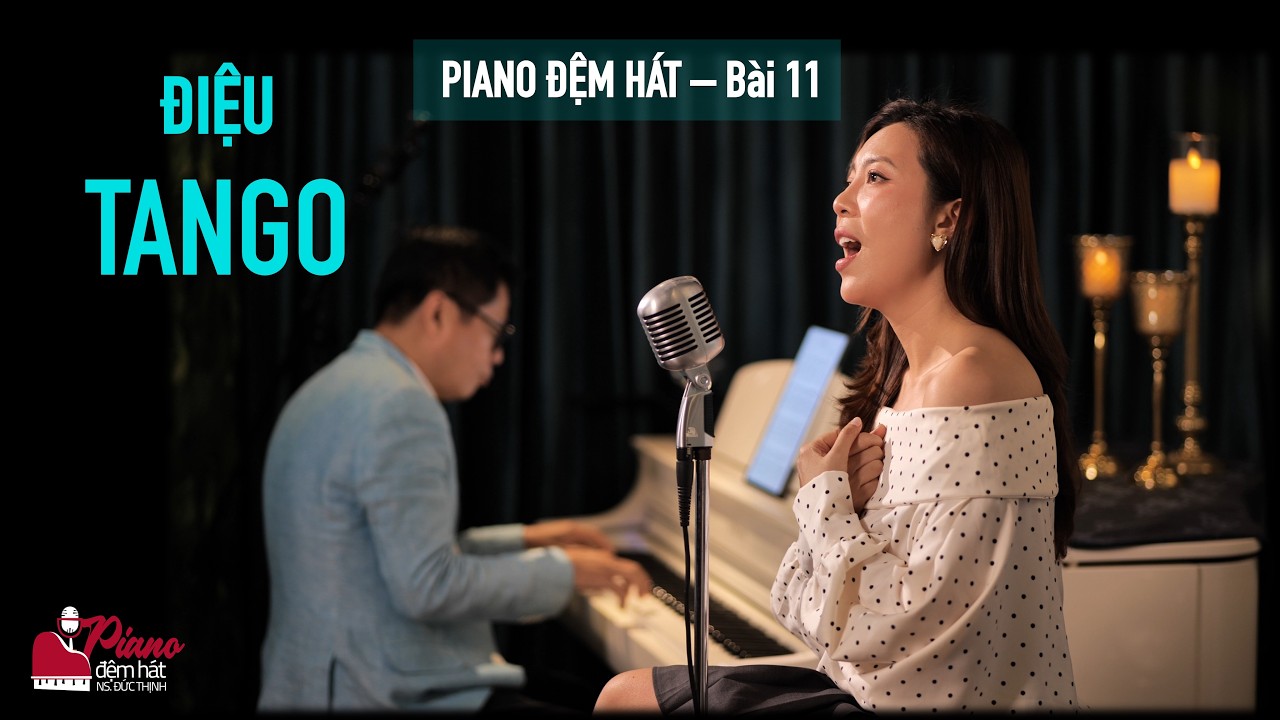 PIANO ĐỆM HÁT - BÀI 11 | TANGO