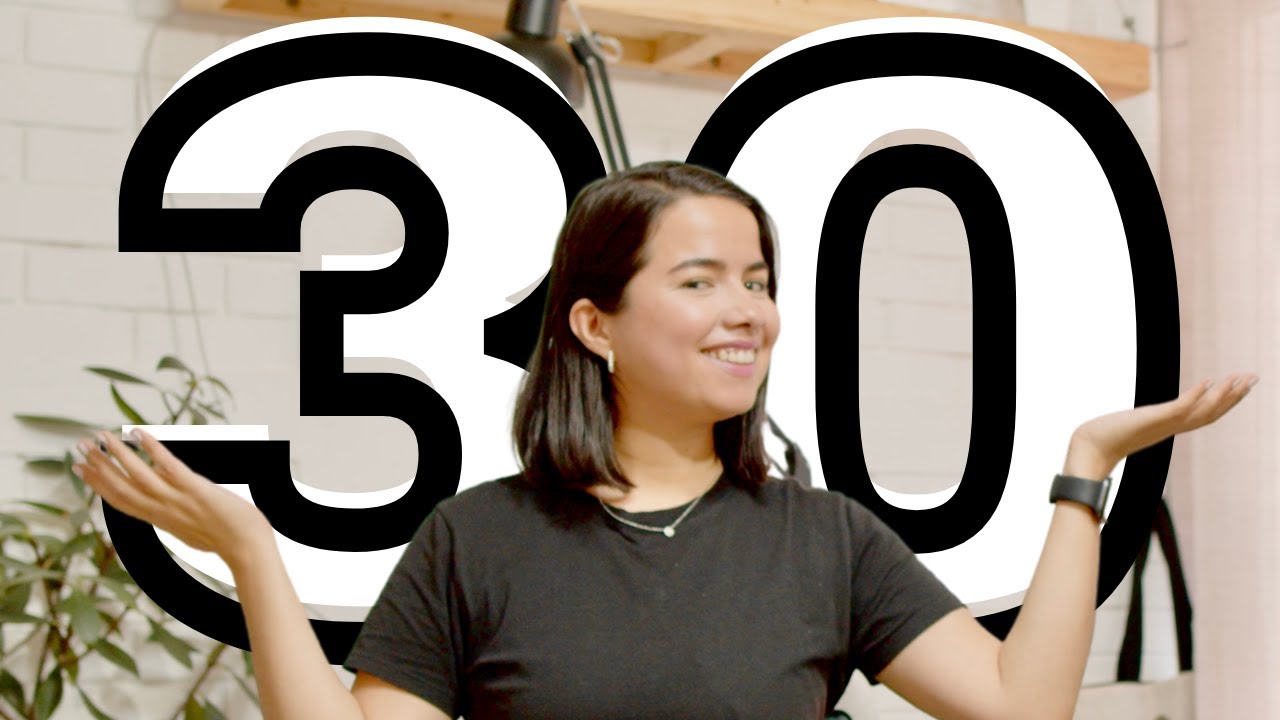 30 cosas que aprendí en 30 años 🥳