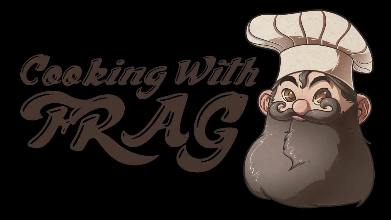 Cooking with Frag - Cooking at Home