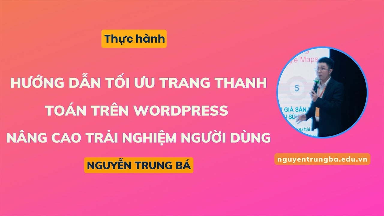 Hướng dẫn tối ưu trang thanh toán trên Wordpress nâng cao trải nghiệm người dùng