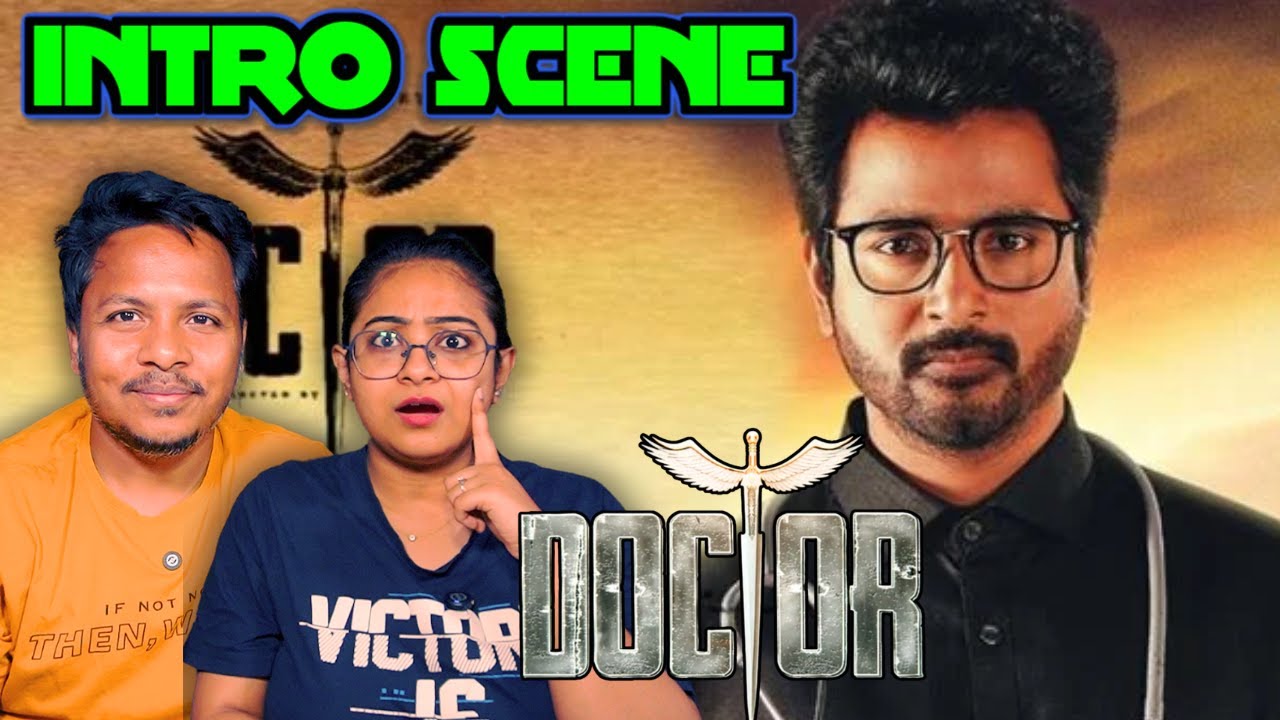 Intro Scene Reaction | Doctor Movie | Part 1