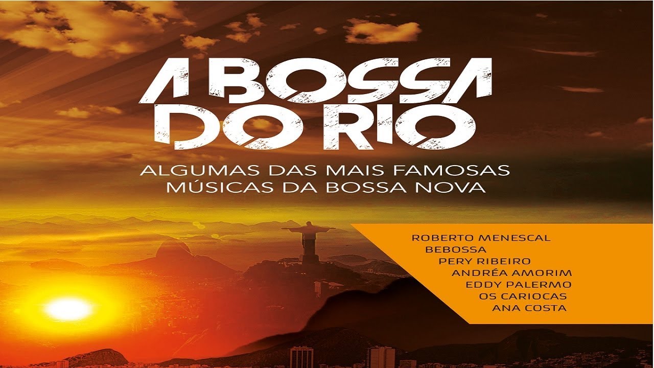 A Bossa do Rio - Roberto Menescal - Corcovado