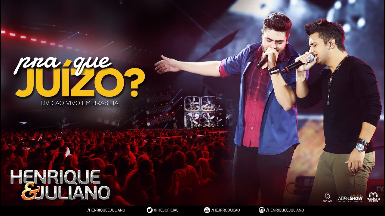 Henrique e Juliano - Pra Que Ju&iacute;zo (DVD Ao vivo em Bras&iacute;lia) [V&iacute;deo Oficial]