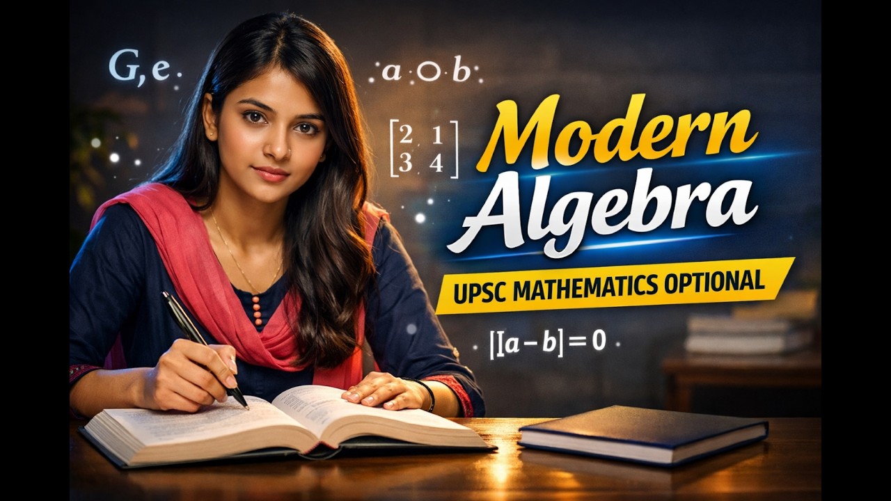 LEC-3 Required Fundamentals for Modern Algebra - Part 3 | UPSC Mathematics Optional