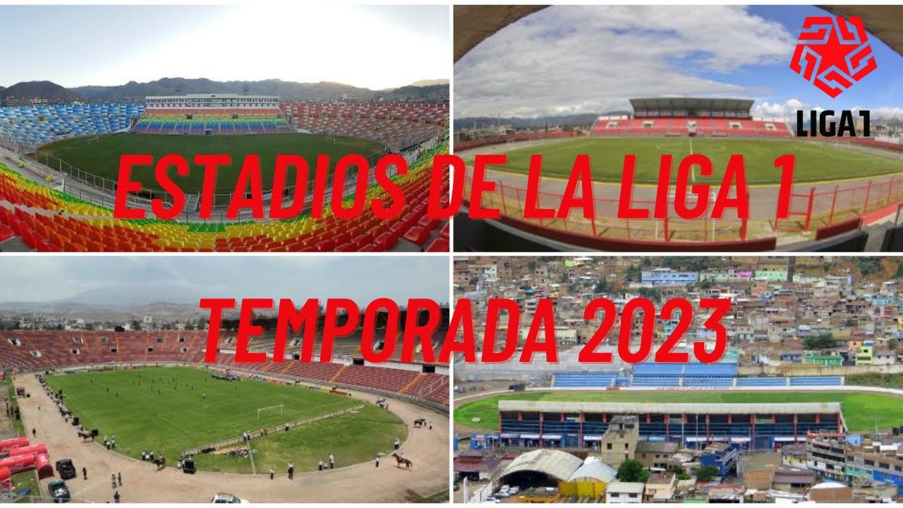 Los Estadios de los 19 Equipos de la Primera División Peruana 2023 - Liga 1