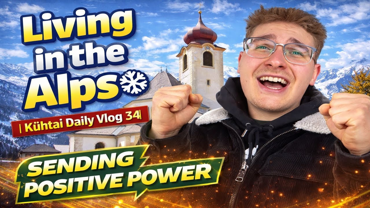 ✨Sending Positive Energy from the Alps ❄️ - Living in the Alps ❄️ | Kühtai Daily Vlog 34|