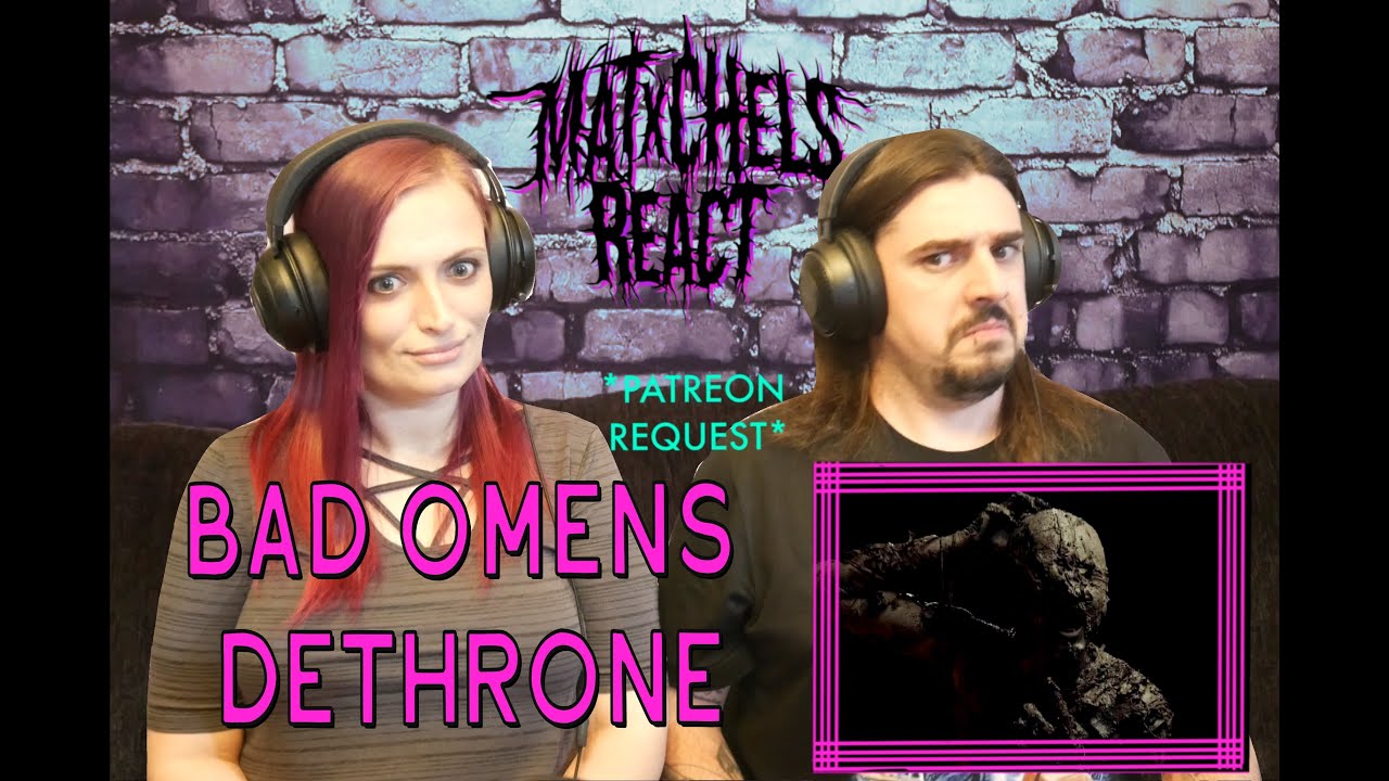 Bad Omens - Dethrone (First Time React/Review)