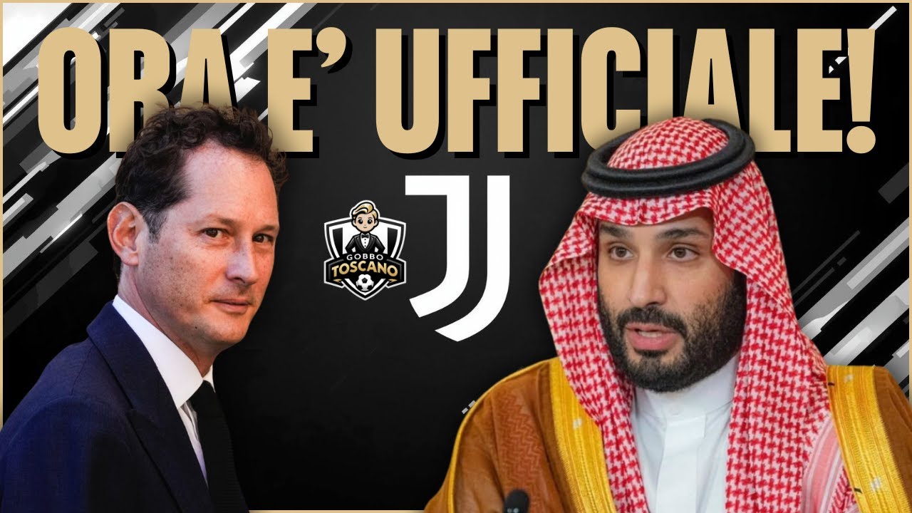 UFFICIALE JUVE! Elkann e Bin Salman sono già INSIEME!