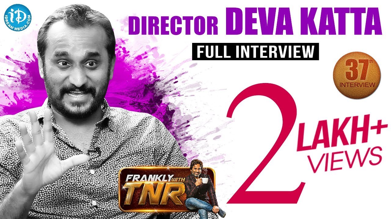 Director Deva Katta Exclusive Interview || Frankly With TNR #37 || Talking Movies With iDream #227