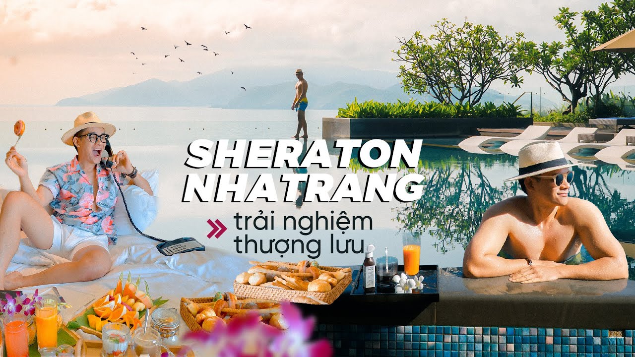 SỐNG THƯỢNG LƯU Sheraton Nha Trang bao nhiêu tiền? | IAMKOO