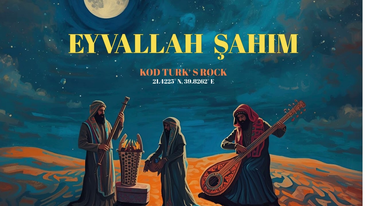 KOD TURK'S ROCK | EYVALLAH ŞAHIM