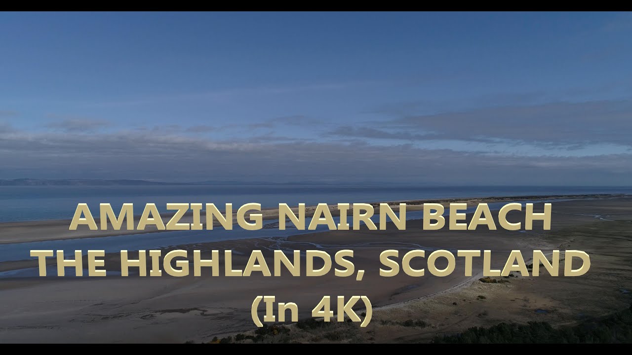 4K Amazing Nairn Beach, The Highlands, Scotland