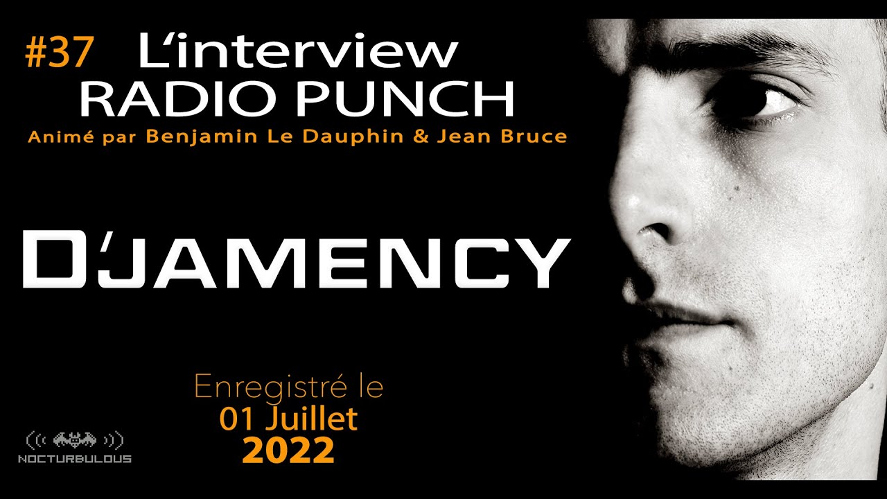 #37 Replay Interview Radio Punch - D'Jamency