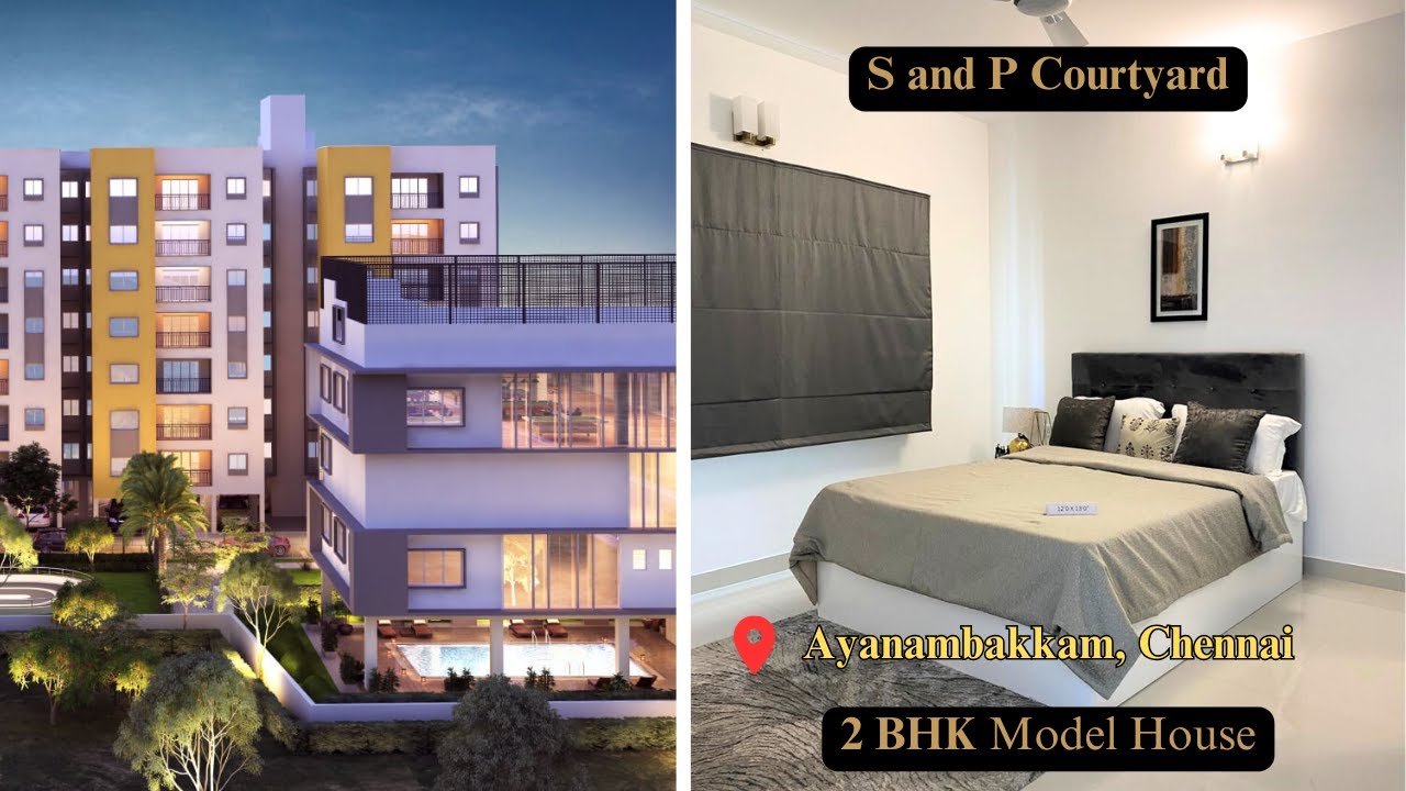 S and P Courtyard | 1, 2, 3 BHK Apartment | 2 BHK Model Apartment | at Ayanambakkam, Chennai.