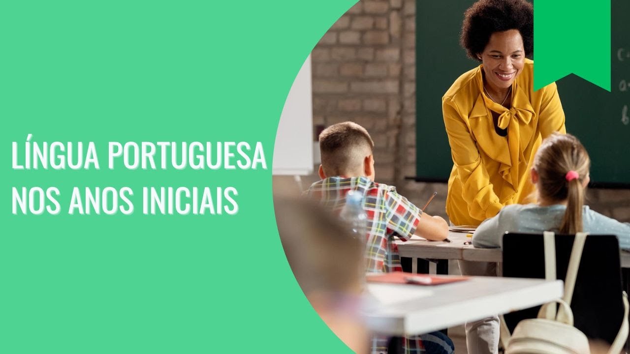 LÍNGUA PORTUGUESA NOS ANOS INICIAIS - METODOLOGIAS | 1