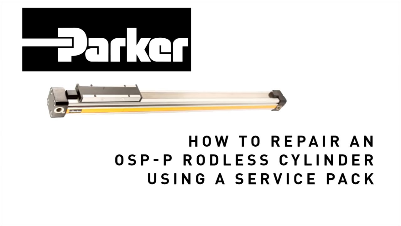 How to Repair the Parker's OSP-P Rodless Cylinder with the OSP-P Service Pack | Parker Hannifin