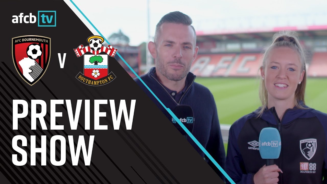 AFCBTV PREVIEW SHOW | Southampton (H)