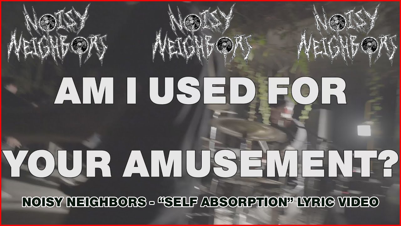 NOISY NEIGHBORS - 