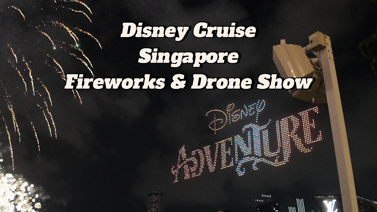 Disney Cruise Singapore Fireworks & Drone Show