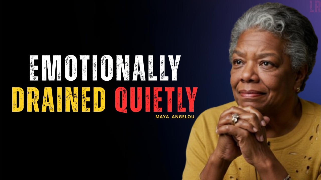 You’re Exhausted Because You’re Always Emotionally Available | MAYA ANGELOU