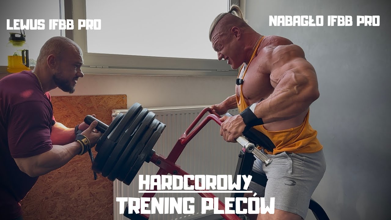 HARDCOROWY TRENING PLECÓW | IFBB PRO MACIEJ NABAGŁO & IFBB PRO MATEUSZ LEWANDOWSKI