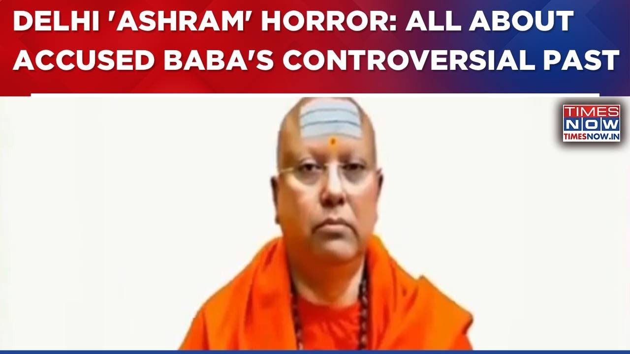 Delhi 'Ashram' Horror: All You Need To Know About Accused Baba's Controversial Past | Ground Report