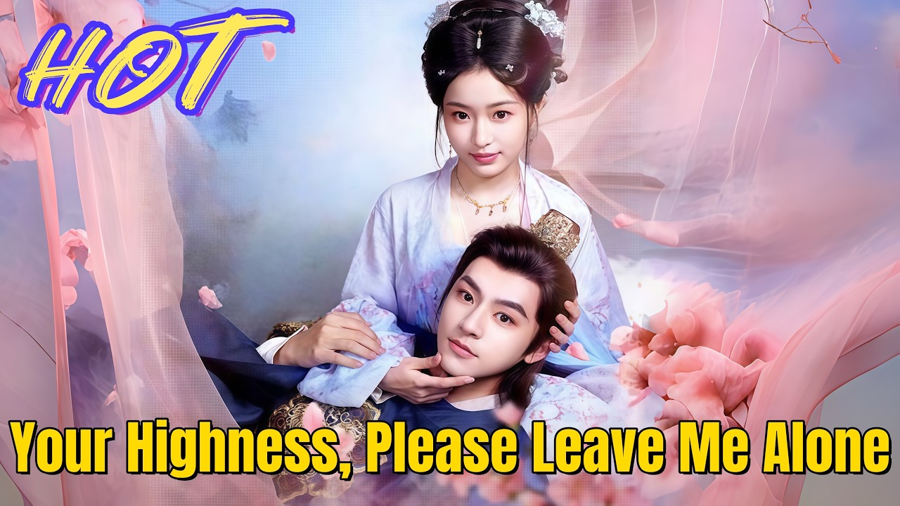 Your Highness, Please Leave Me Alone |#dramabox #drama