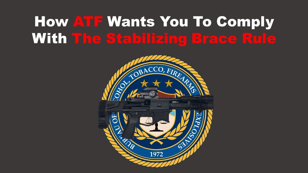 How ATF Wants You To Comply With The Stabilizing Brace Rule @TheFirearmFirm