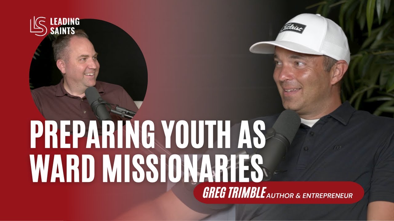 Preparing Youth as Ward Missionaries | An Interview with Greg Trimble