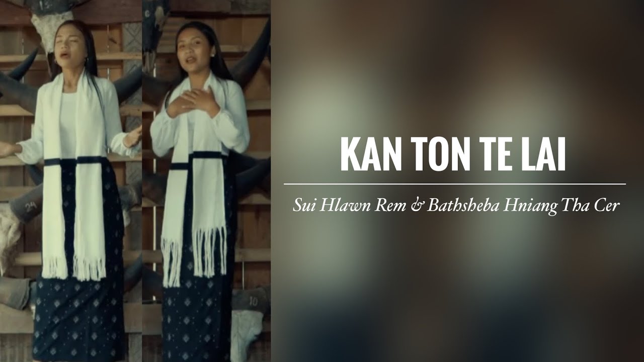 Kan Ton Te Lai || Sui Hlawn Rem & Bathsheba Hniang Tha Car || KARAOKE w/ Harmonization