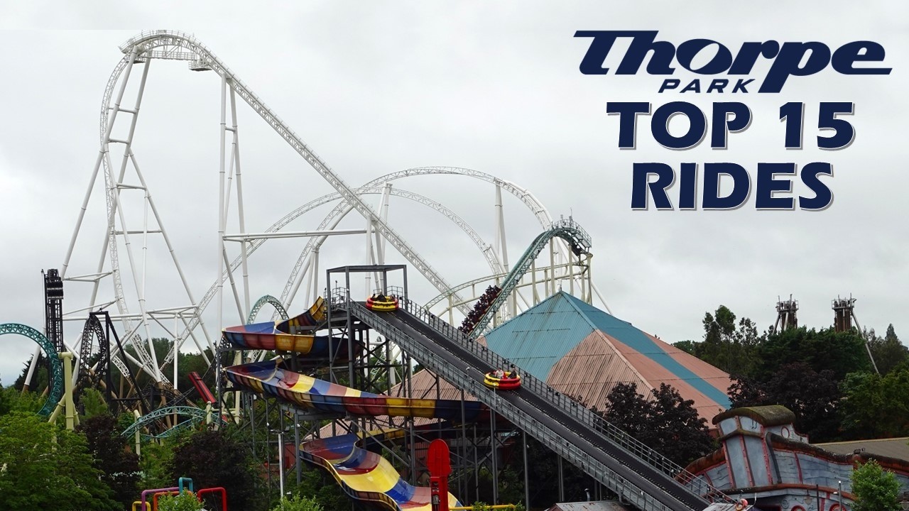 Top 15 Rides at Thorpe Park