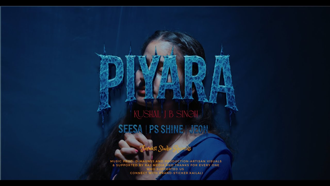 PIYARA - SEESA X PS SHINE X JEON l OFFICIAL MUSIC VIDEO 2025 l Prod by@dmaun55