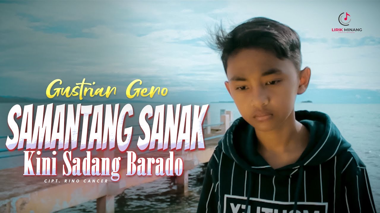 Lagu Minang Gustrian Geno - Samantang Sanak Kini Sadang Barado | Substitle Bahasa Indonesia