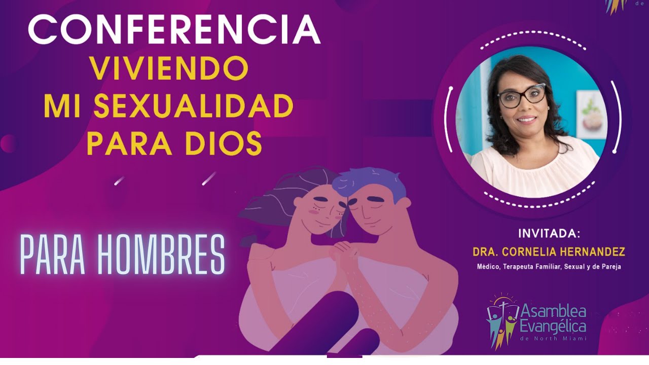 CONFERENCIA PARA HOMBRES / Viviendo mi sexualidad para Dios