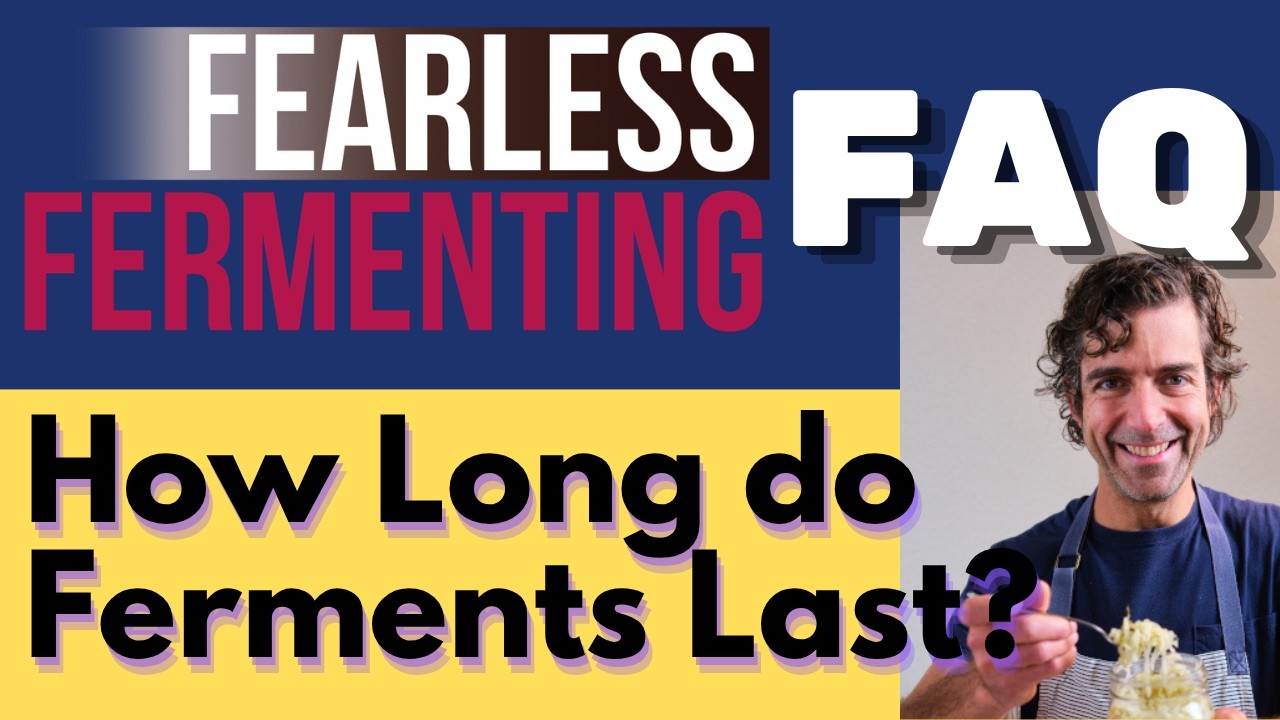 Fermentation FAQ Friday: How Long do Ferments Last?