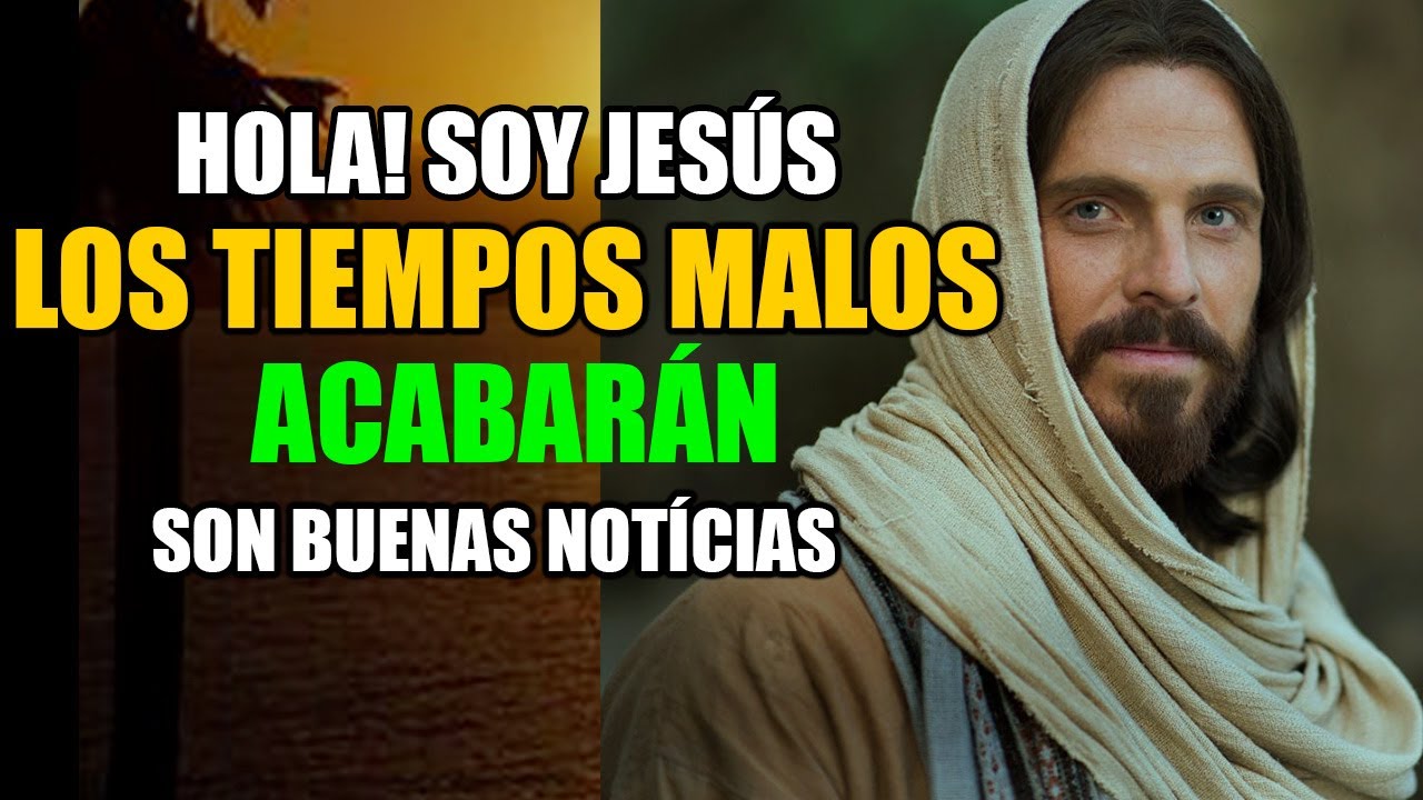 DIOS TE HABLA AHORA: Los tiempos malos están por acabar