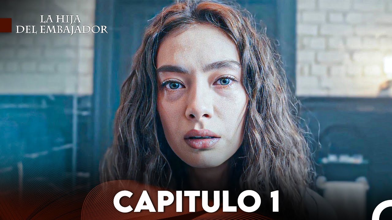 La Hija del Embajador Capitulo 1 (Doblado en Español) FULL HD