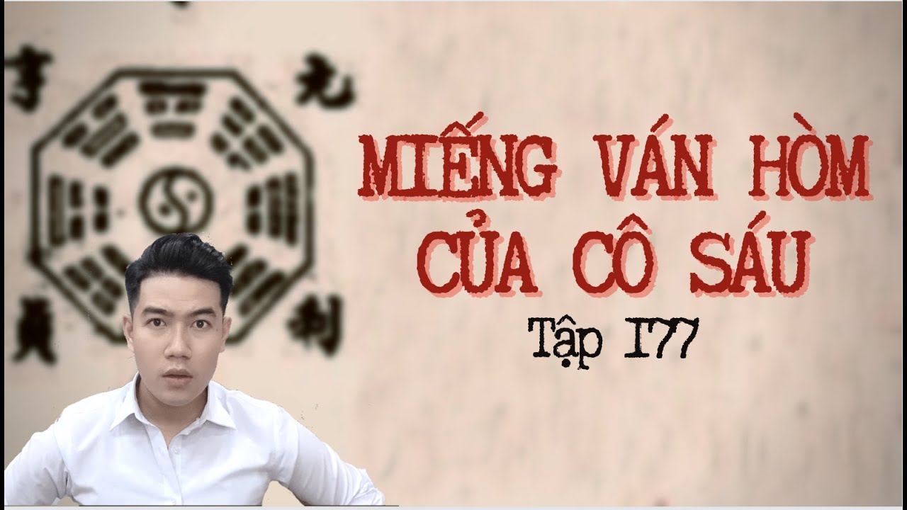 CHUYỆN MA CHÚ 3 DUY | TẬP 177: MIẾNG VÁN HÒM CỦA CÔ SÁU