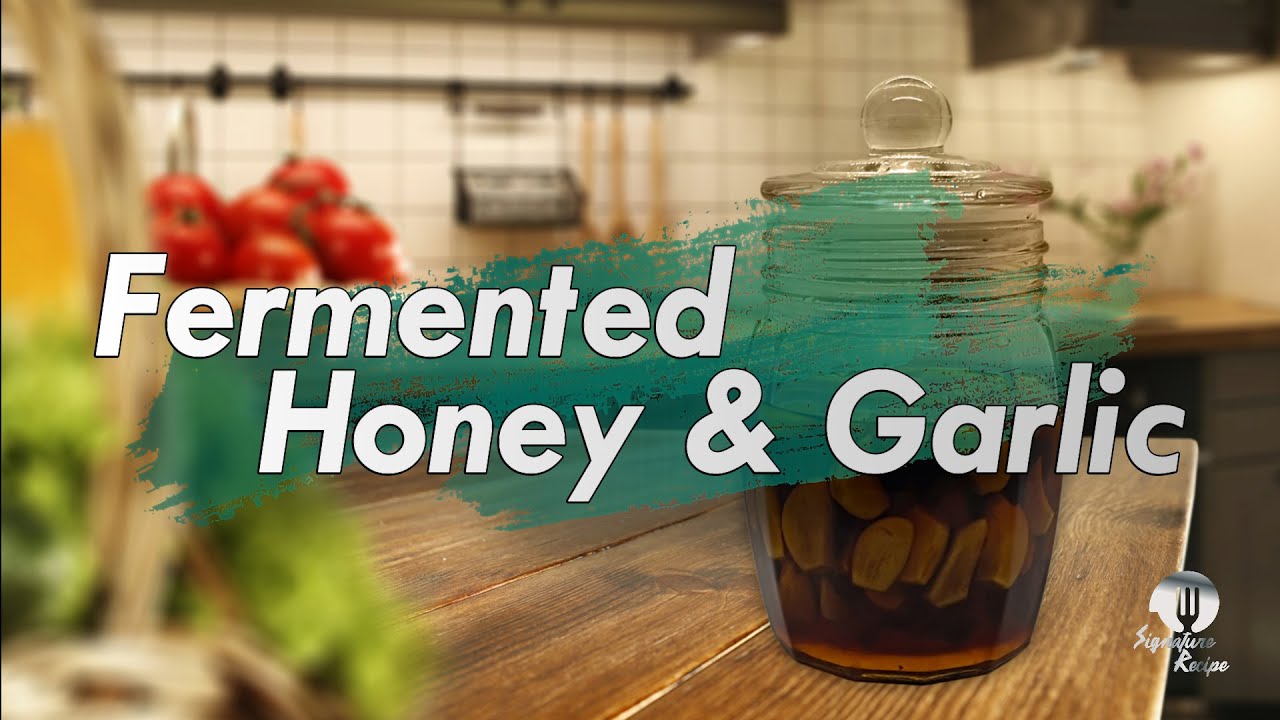 Honey and Garlic Fermentation  | মধু ও রসুনের ফারমেন্টেশন By Signature Recipe