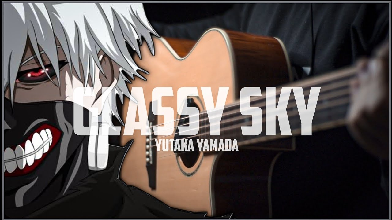 GLASSY SKY - Tokyo Ghoul | Fingerstyle Guitar [TAB]