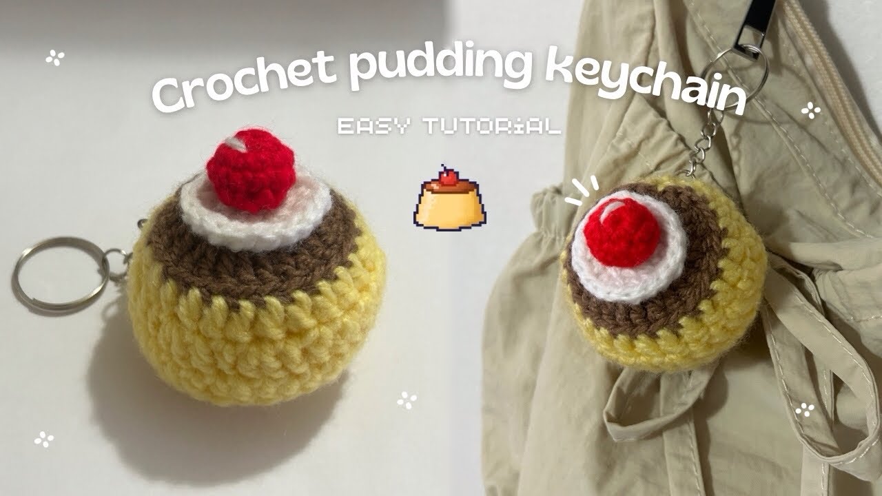 Crochet pudding keychain tutorial 🍮🥄 ˚₊‧