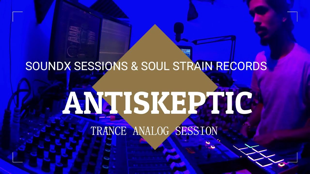 "2.1" ANTISKEPTIC | Psy-Trance (Modular Set) | SoundX Sessions & Soul Strain Records