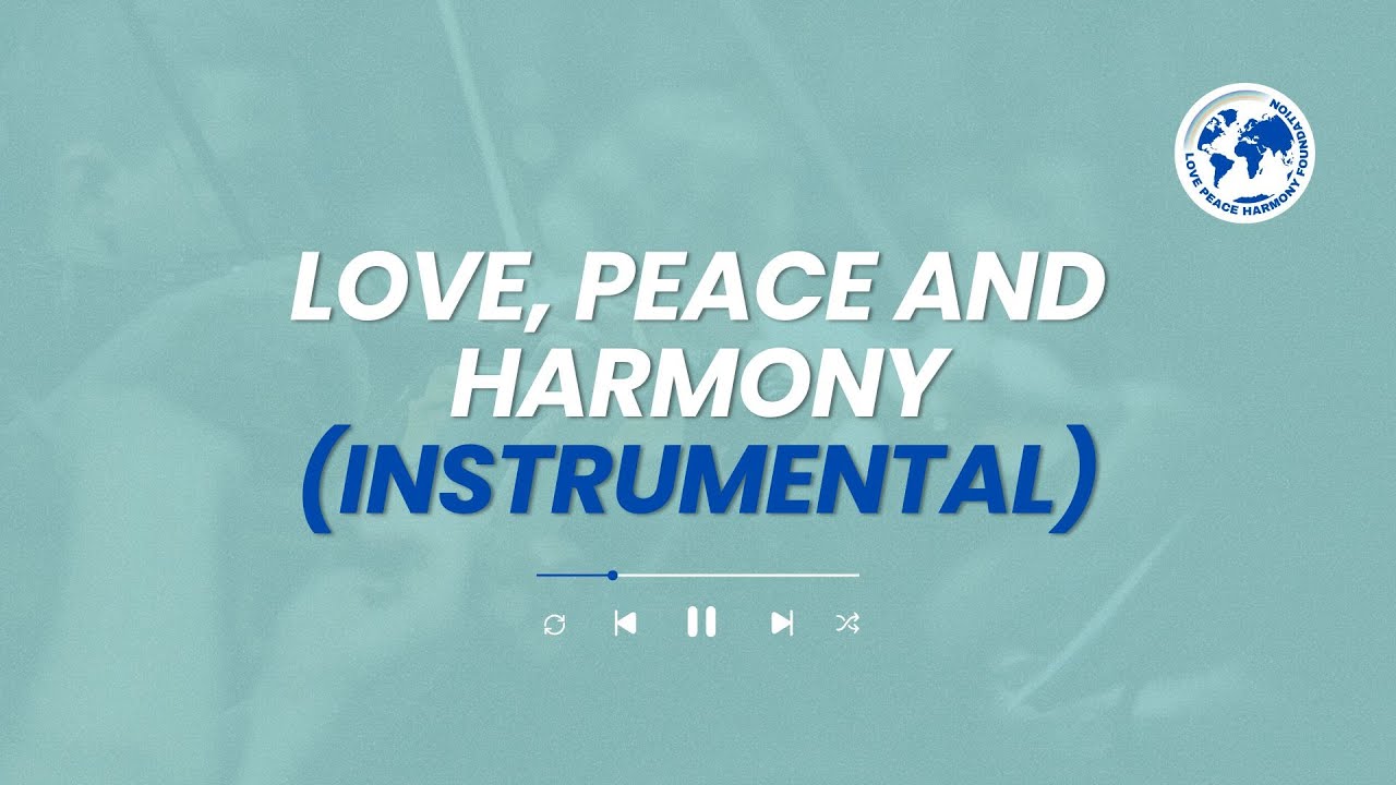Love, Peace and Harmony (Instrumental)