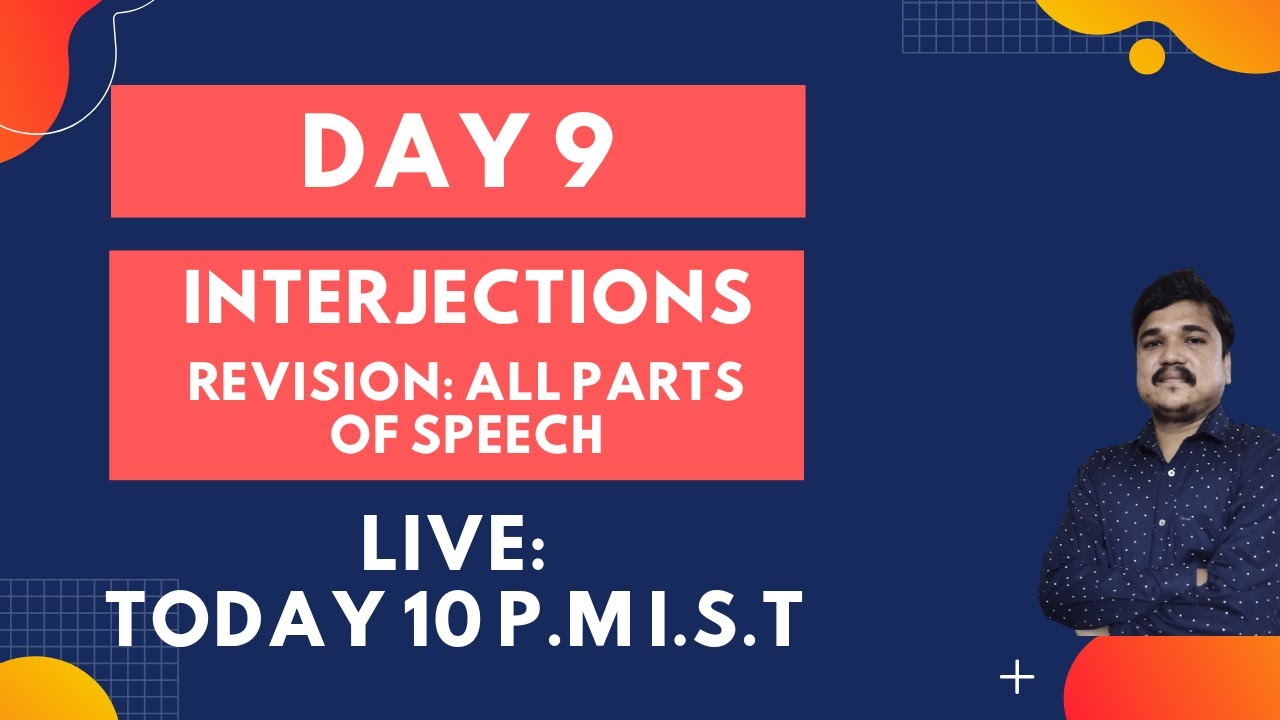 Day 9 : Interjections | Revision of All 8 Parts of Speech | Live Session