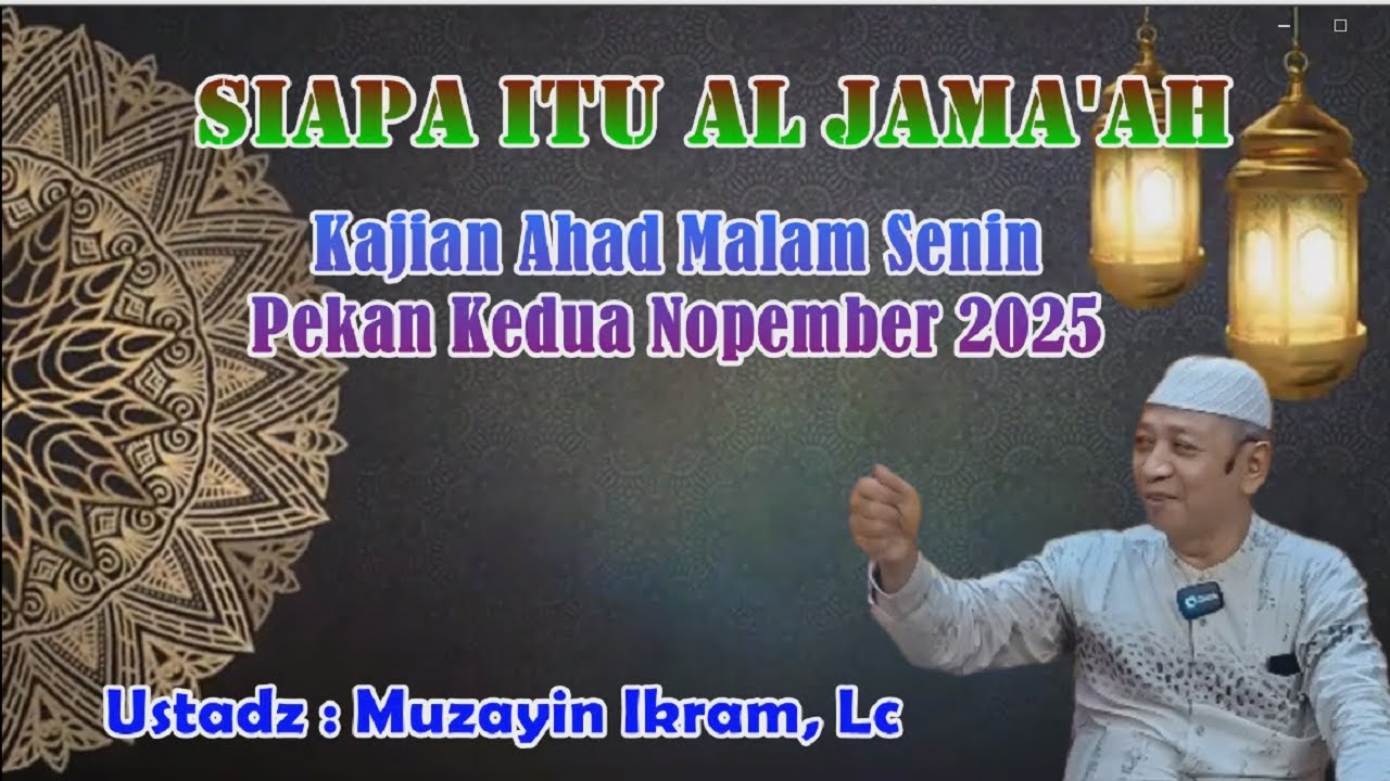 SIAPA ITU AL JAMA'AH ?  - Bersama Ust H. Muzayin Ikram,Lc #golongan  #selamat #aljamaah