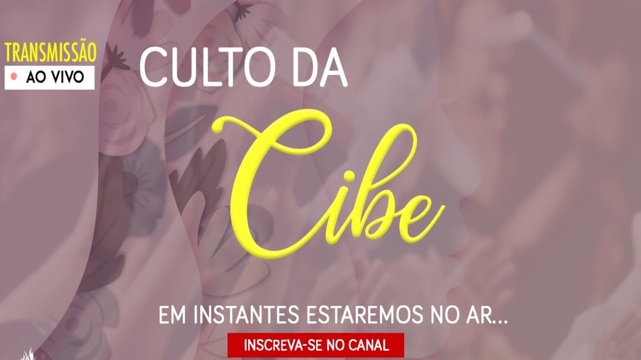 Culto da CIBE
