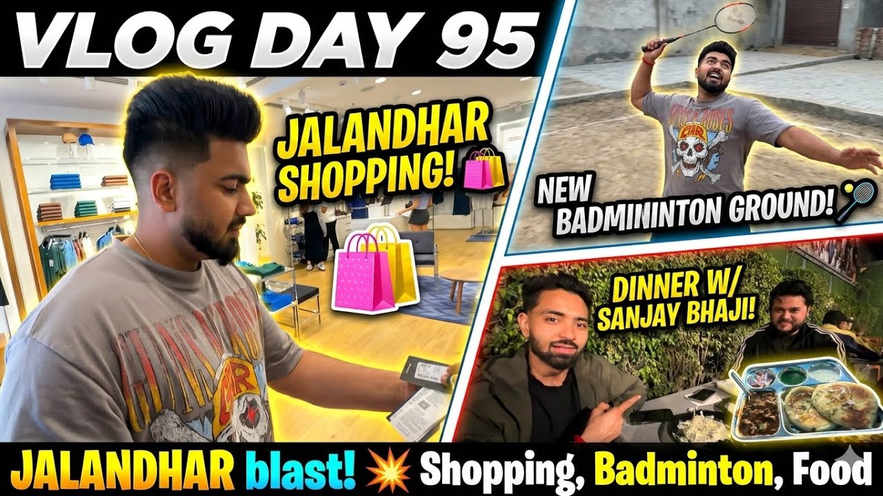 Shopping in Jalandhar | Eating Out With Sanjay Bhaji & Badminton Time