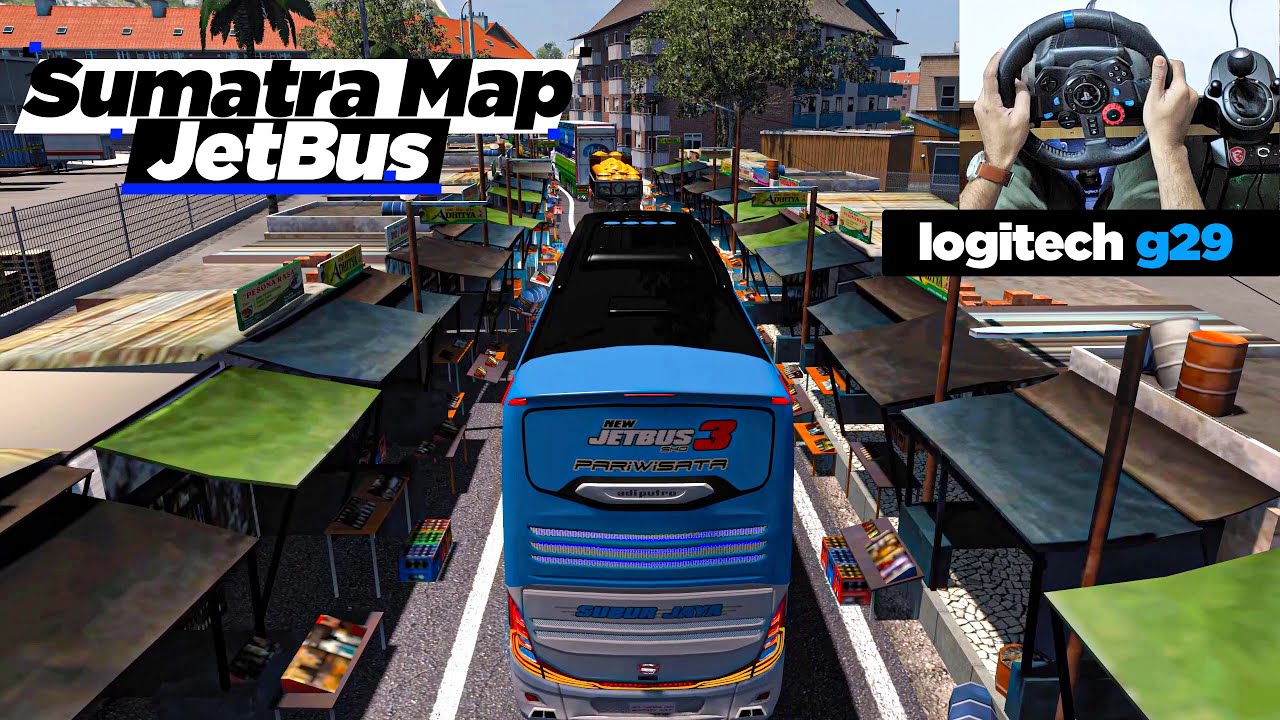 JetBus Turbo Engine Sound Sumatra Map Part 1 - ETS2 BUS MOD - 400% ULTRA - Logitech G29 Steering